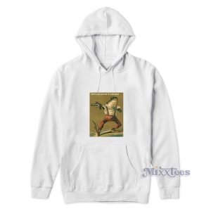 Frog Revolver Dont Ever Put Me In a Situation Hoodie