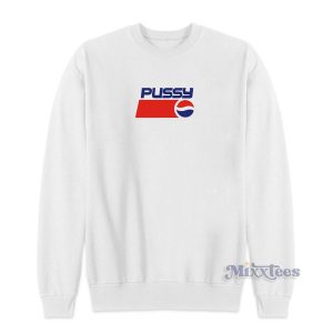 Pussy Pepsi Logo Parody Sweatshirt For Unisex