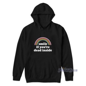 Smile If You're Dead Inside Hoodie For Unisex