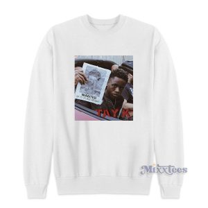 Tay K Wanted Sweatshirt Cheap Custom