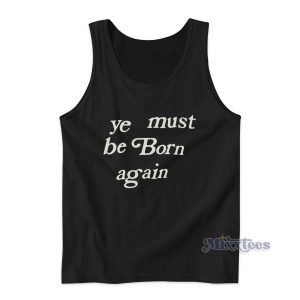 Ye Must Be Born Again Tank Top for Unisex