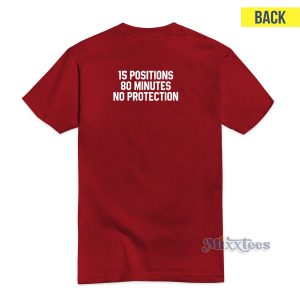 15 Positions 80 Minutes No Protection T-Shirt For Unisex