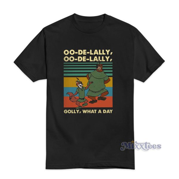 Oo De Lally What A Day Vintage Robin Hood T-Shirt