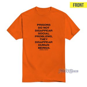 Prisons Do Not Disappear Social T-Shirt For Unisex