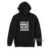 You Dont Hate Mondays You Hate Capitalism Hoodie
