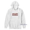Callate Blanca Hoodie for Unisex