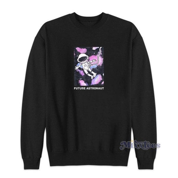 Future Astronaut In Galaxy With Space Suit Art Sweatshirt