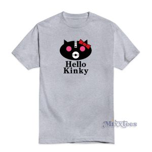 Hello Kinky T-Shirt For Unisex