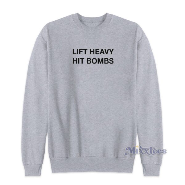 Lift Heavy Hit Bombs Sweatshirt for Unisex