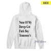 None of My Dawgs Got Fuck Boy Tennessee's Hoodie