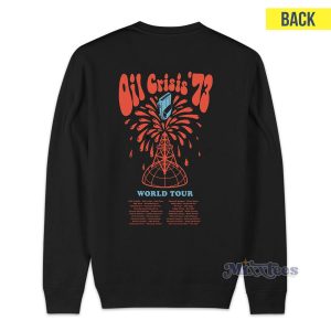 Oil Crisis Sweatshirt for Unisex