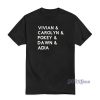 Vivian Carolyn Pokey Dawn Adia T-Shirt For Unisex