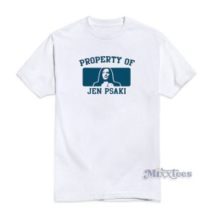 Property Of Jen Psaki T-Shirt For Unisex