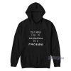In A World Full Of Kardashians Be A Phoebe Hoodie