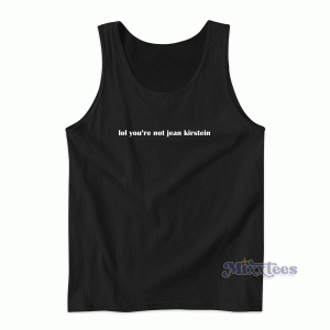 Lol You're Not Jean Kirstein Tank Top for Unisex