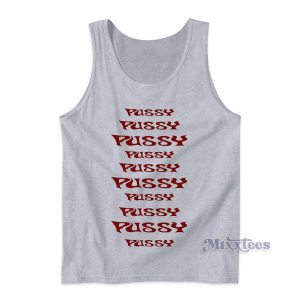 Pussy Pussy Pussy Tank Top for Unisex