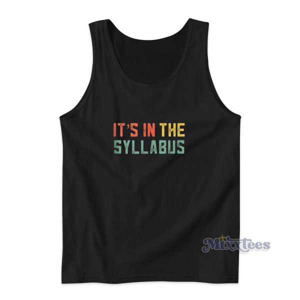 It's In The Syllabus Tank Top for Unisex