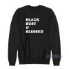 Black Busy And Blessed Sweatshirt For Unisex