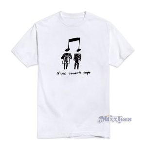 Music Connects People T-Shirt