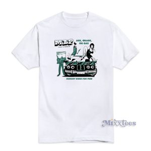 Nobody Rides For Free Paradise T-Shirt For Unisex