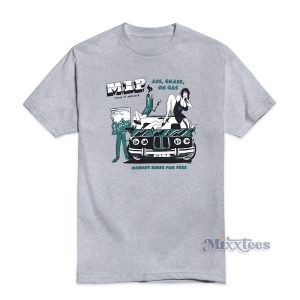 Nobody Rides For Free Paradise T-Shirt For Unisex
