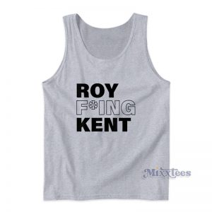 Roy Freaking Kent Tank Top For Unisex