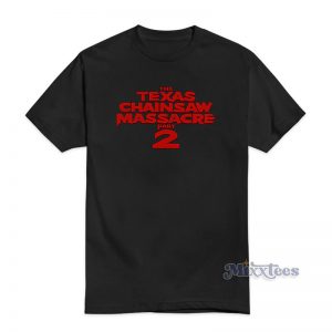 The Texas Chainsaw Massacre Part 2 T-Shirt For Unisex