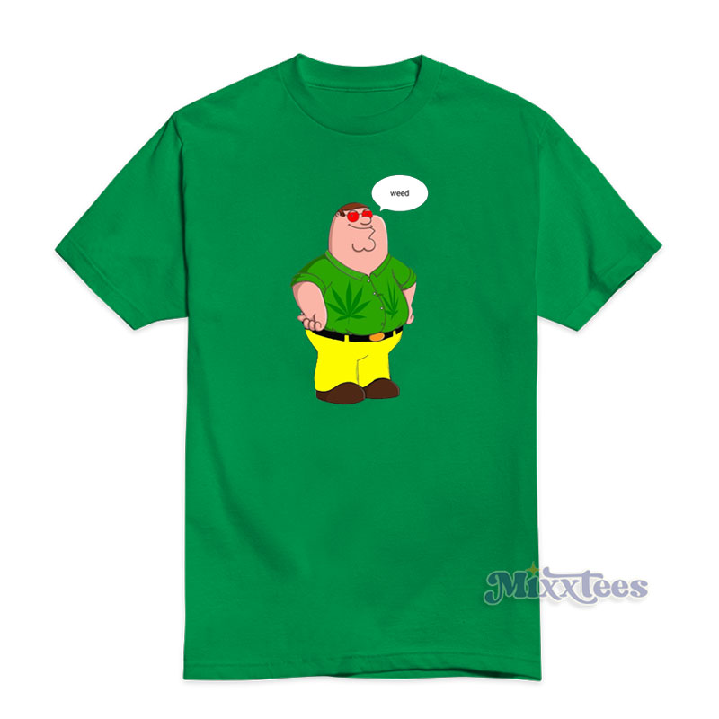 Family Guy Peter Griffin Weed T-Shirt For Unisex - Mixxtees.com