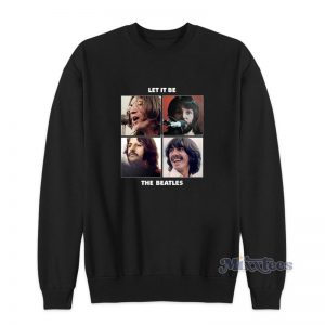 Let It Be The Beatles Sweatshirt For Unisex