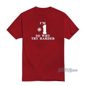 Fatboy Slim I'm 1 So Why Try Harder T-Shirt