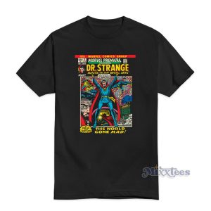 Doctor Stange This World Gone Mad T-Shirt