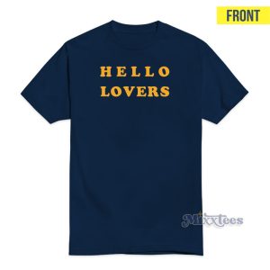 Hello Lovers Nial Horan T-Shirt For Unisex
