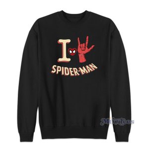 I love Spider Man No Way Home Sweatshirt