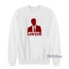I'm A Really Good Lawyer Matt Murdock Sweatshirt For Unisex