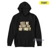 Tell Me You Didn't Just Say That Booker T Wrestling Hoodie