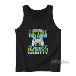 Put Controller Down Re Enter Society Funny Gamer Tank Top