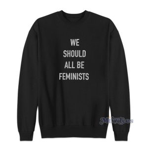 We Should All Be Feminists Parallel Mothers Penelope Cruz Sweatshirt