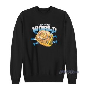 Revenge World Championship Sweatshirt