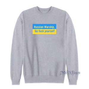 Russian Warship Go Fuck Yourself Sweatshirt