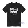 So Goth Im Dead Killstar T-Shirt For Unisex