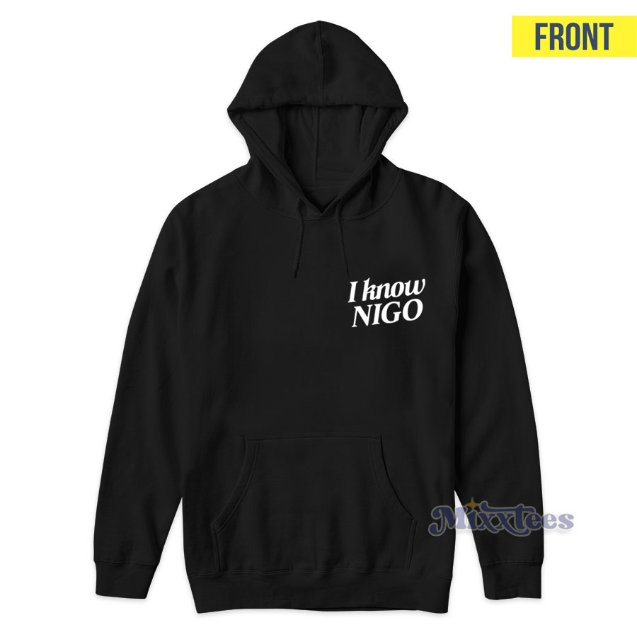 I Know Nigo Cover Album Hoodie For Unisex 