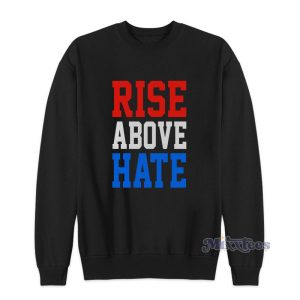 Rise Above Hate John Cena Sweatshirt
