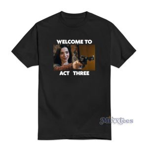 Welcome To Act Three Scream Mikey Madison T-Shirt