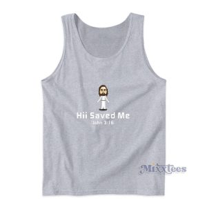 Hii Saved Me John 3:16 Tank Top