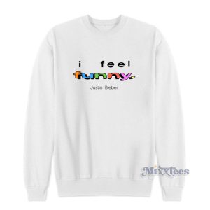 I Feel Funny Justin Bieber Lyrical Lemonade Sweatshirt