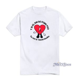 Un Verano Sin Ti T-Shirt