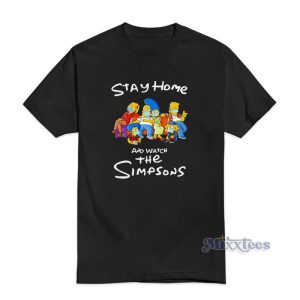 Stay Home And Watch The Simpsons T-Shirt
