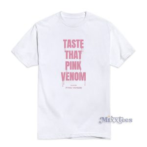 Taste That Pink Venom BlackPink Venom T-Shirt