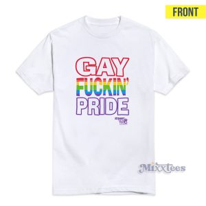 Gay Fuckin's Pride If You're Not Gay Friendly Take Your Bitch Ass Home T-Shirt