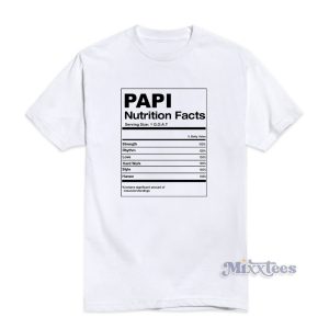 Papi Nutrition Facts T-Shirt For Unisex